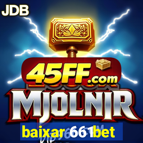 baixar 661bet